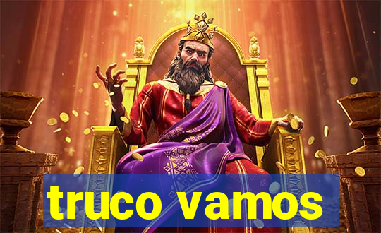 truco vamos